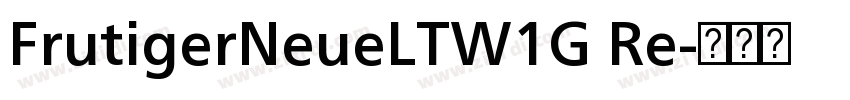 FrutigerNeueLTW1G Re字体转换